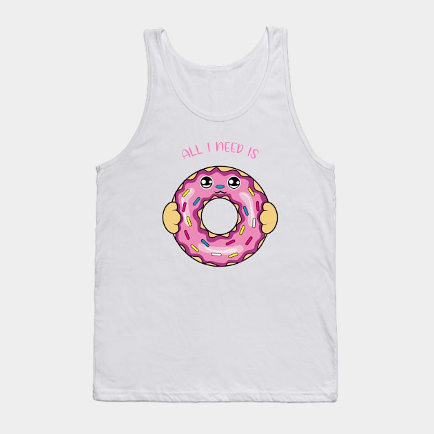 All i need is donut, cute donut kawaii for donut lovers. Tank Top by JS ARTE